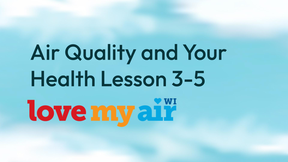 air-quality-and-your-health-lesson-3-5