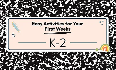 Easy Activities for Your First Weeks K-2