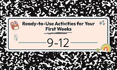 Ready-to-Use Activities for Your First Weeks: 9-12