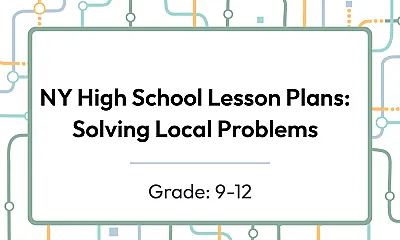 NY High School Lesson Plans: Solving Local Problems