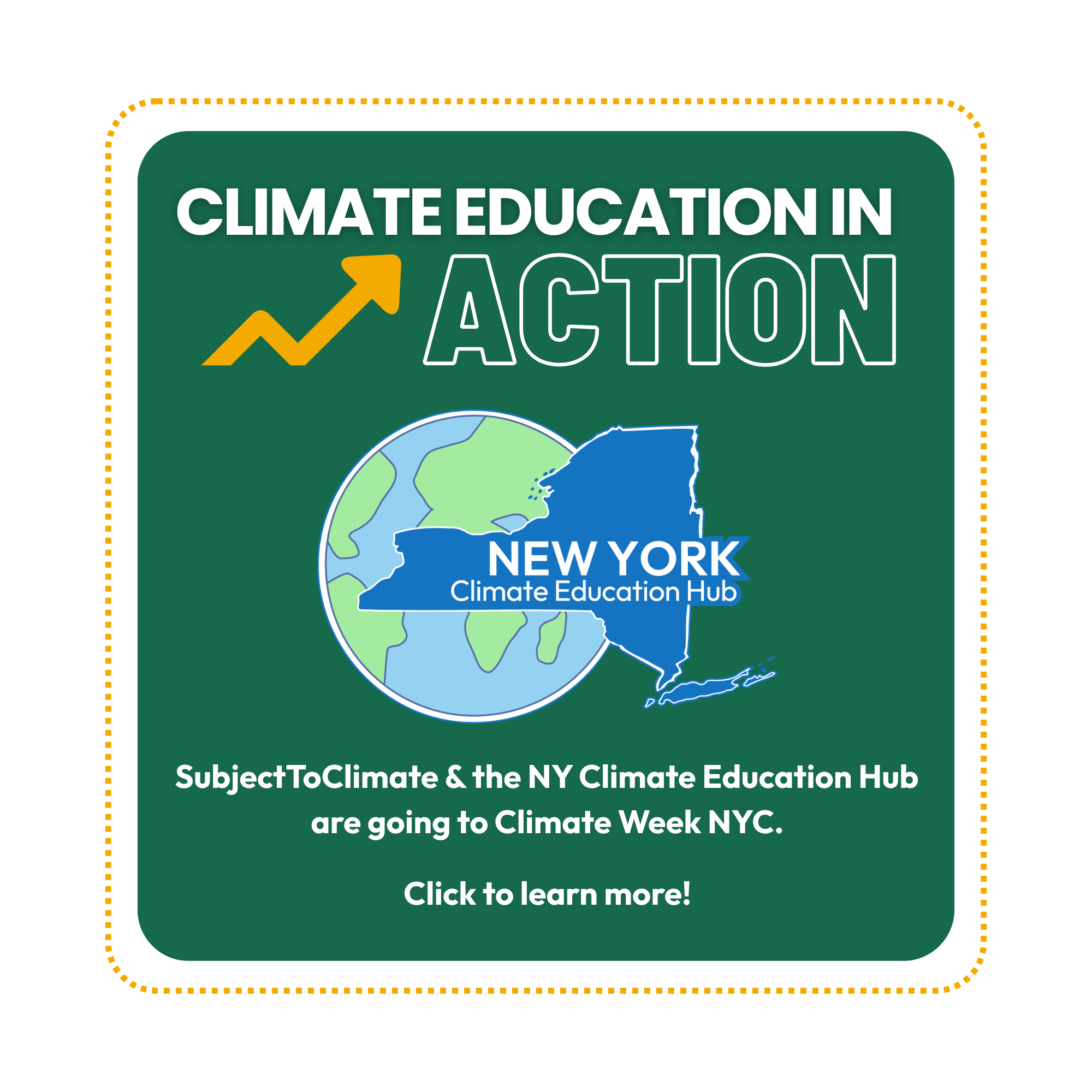 Climate Education in Action: SubjectToClimate and the NY Climate Education Hub are going to Climate Week NYC. Click to learn more!
